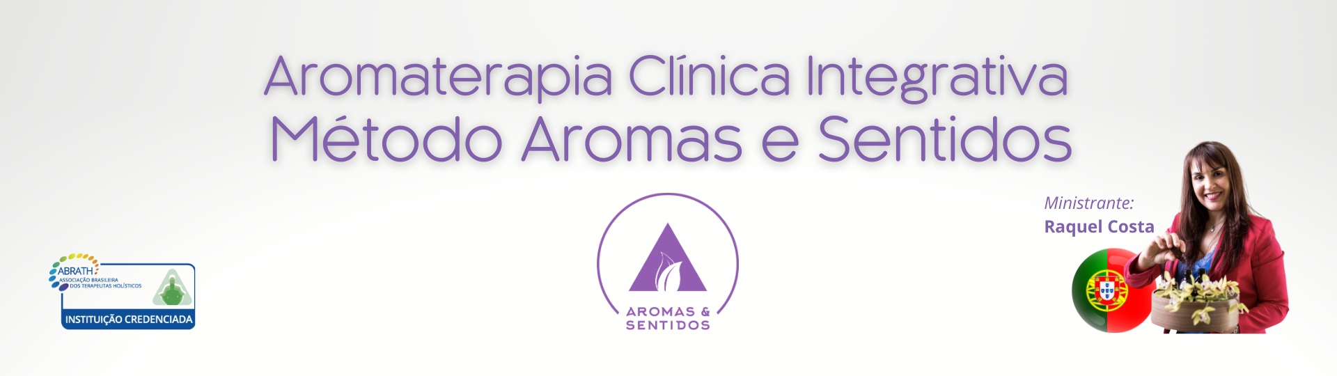 Formação Internacional em Aromaterapia Clínica Integrativa - Método Raquel Costa